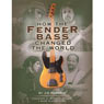 How the Fender Bass Changed the World